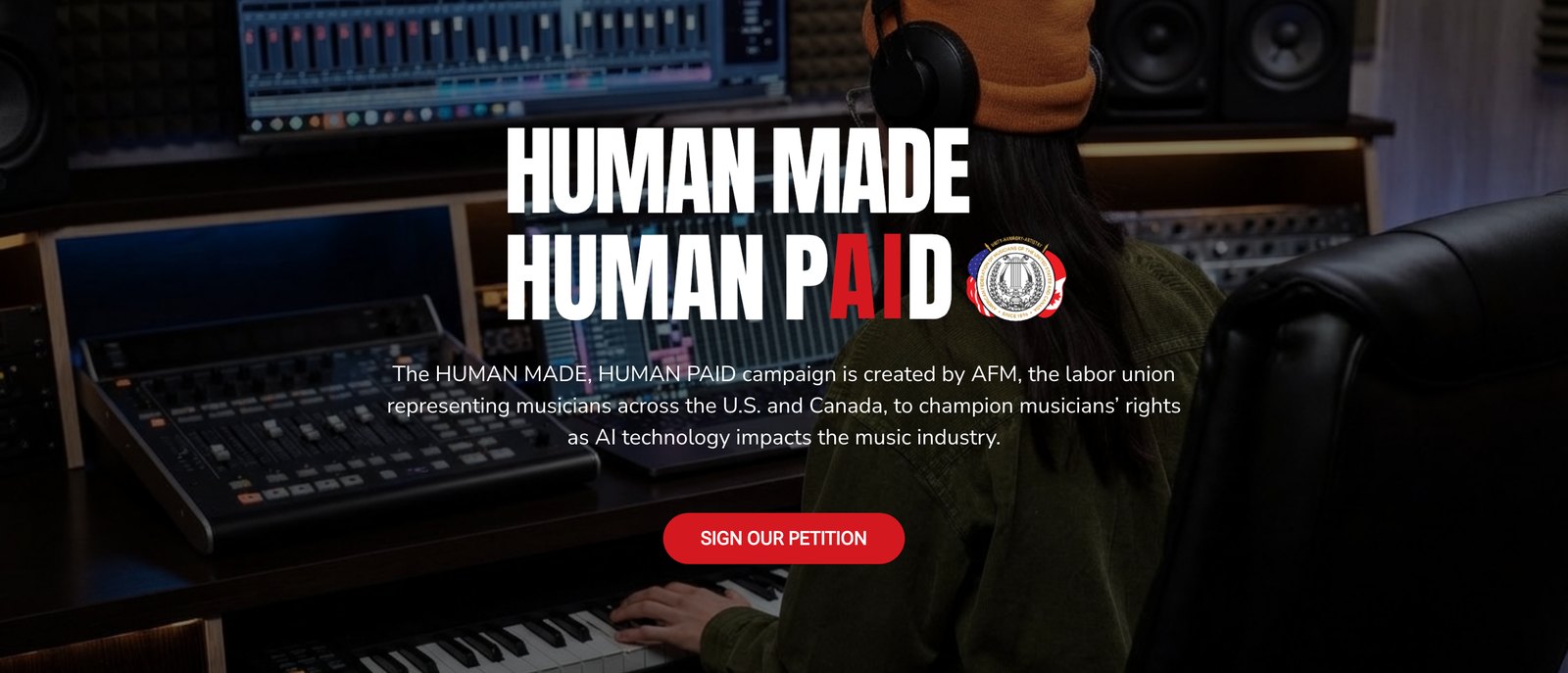 Human Made, Human Paid campaign site from the American Federation of Musicians with its petition button