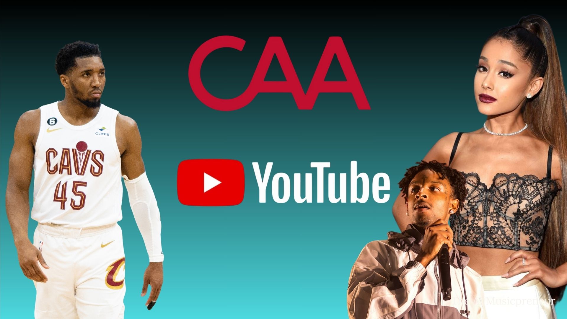 NBA player Donovan Mitchell in a Cavs jersey, Ariana Grande in a lace top, and rapper 21 Savage with a mic; CAA and YouTube logos above.